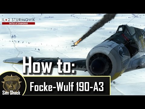 How to Fw 190 A-3 - Il2: Battle of Stalingrad - Tutorial/Guide
