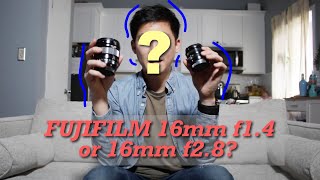 FujiFilm Lens Comparison: 16mm f1.4 vs 16mm f2.8 Prime Lenses