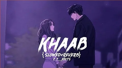Khaab - Akhil [Slowed + Reverb] | Parmish Version | Crown Records | Lofi Songs