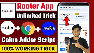 Rooter App Unlimited Trick ! Rooter App Se Paise Kaise Kamaye ! Rooter Coins Adder Script