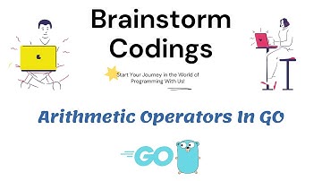 Tutorial 7 - Arithmetic Operators In GO | Golang For Beginners