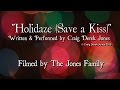 Holidaze (Save a Kiss) - Original Song