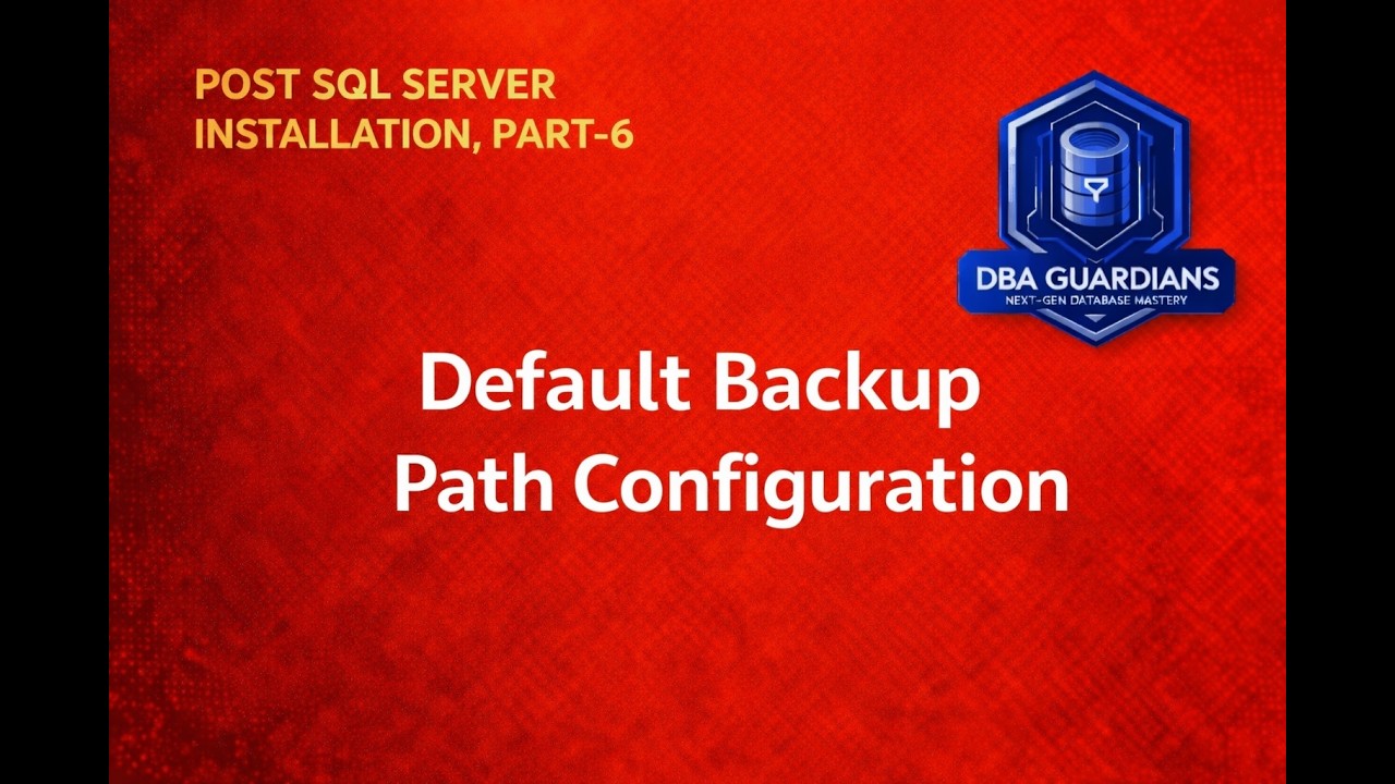 SQL Server Default Backup Path Configuration | Post Installation Part 6 ...