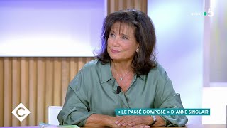 Les confidences d’Anne Sinclair  C à Vous  02/06/2021