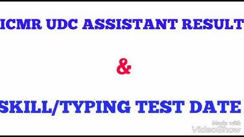ICMR UDC ASSISTANT RESULT & SKILL/TYPING TEST DATE 2018