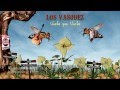 Los Vasquez - Vuela que vuela