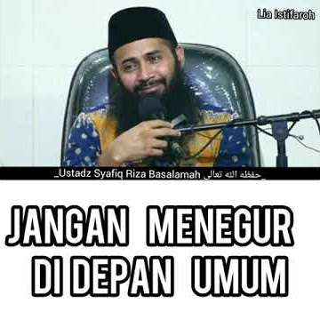 JANGAN MENASEHATI DI DEPAN UMUM || Ustadz Syafiq Riza Basalamah حفظه الله تعالى