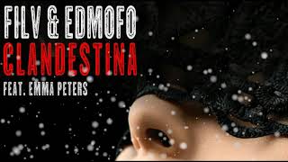 Filv, Emma Peters, Edmofo -  Clandestina