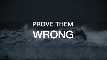 PROVE THEM WRONG - Motivational Speech