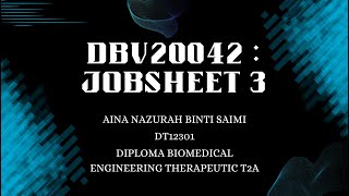 DBV20042 ENGINEERING APPLICATION SOFTWARE JOBSHEET 3 (T2A)