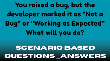 Automation Testing Interview Que-Ans | If Developer Not Accept as a Bug