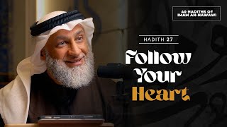 40 Nawawi Hadiths | 27 Follow Your Heart