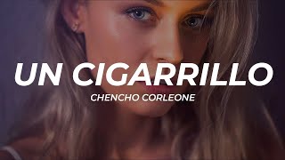 Chencho Corleone - Un Cigarrillo (Letra\/Lyrics)  | 1 Hour Version