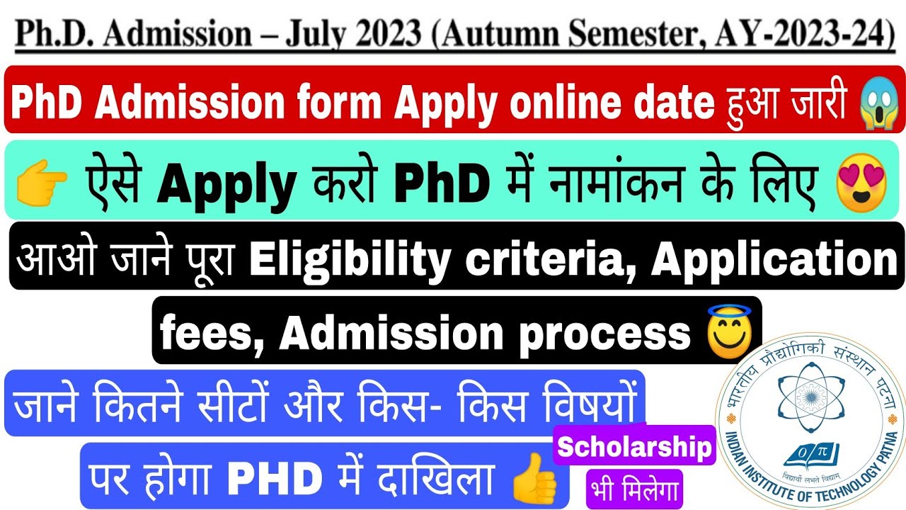 PhD New Application Form 2023 | PhD Admission form apply online | IIT Patna PhD Admission form 
