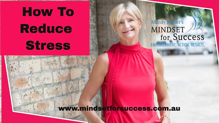 How to Reduce Stress - Mandy Napier Mindset for Su...