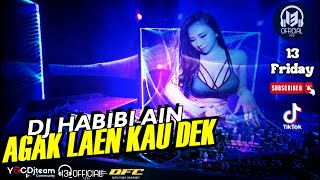 Terbaru !! DJ AGAK LAEN KAU AGAK LAEN BAPAKMU | YA HABIBIE AIN JEDAG JEDUG || JUNGLE DUTCH 2022