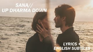 SANA // UP DHARMA DOWN || Lyrics + English Subtitles