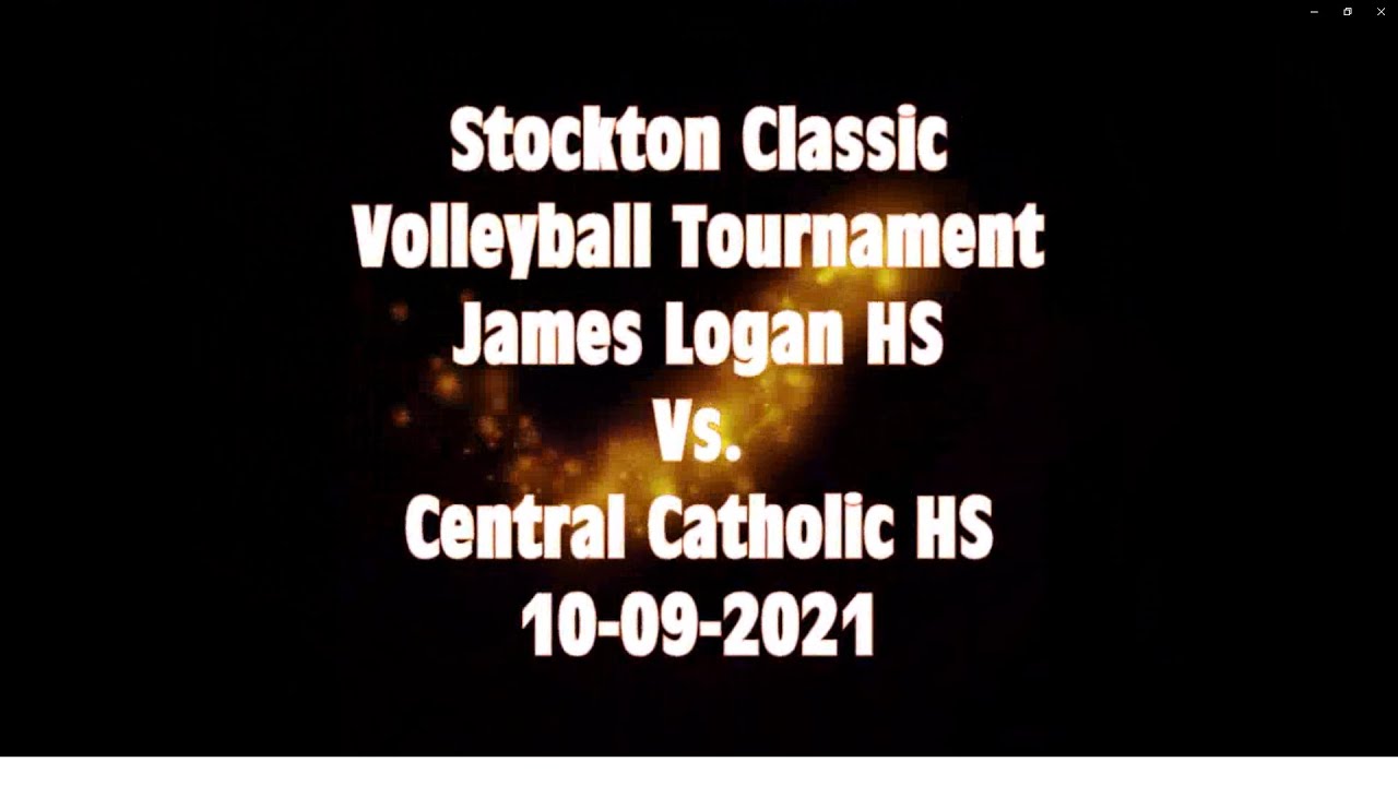 10092021 Stockton Classic Volleyball James Logan HS Vs. Central