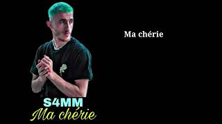 S4MM - Ma chérie me tekst (official lyrics)