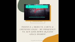 Tiesto & 7 Skies vs. Carta & Cheyenne Giles - My Frequency vs. Sun Goes Down (R3NATO GELCA MASHUP)
