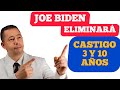 JOE BIDEN QUIERE ELIMINAR EL CASTIGO DE LOS 3 Y 10 ANOS POR PRESENCIA ILEGAL EN  REFORMA MIGRATORIA