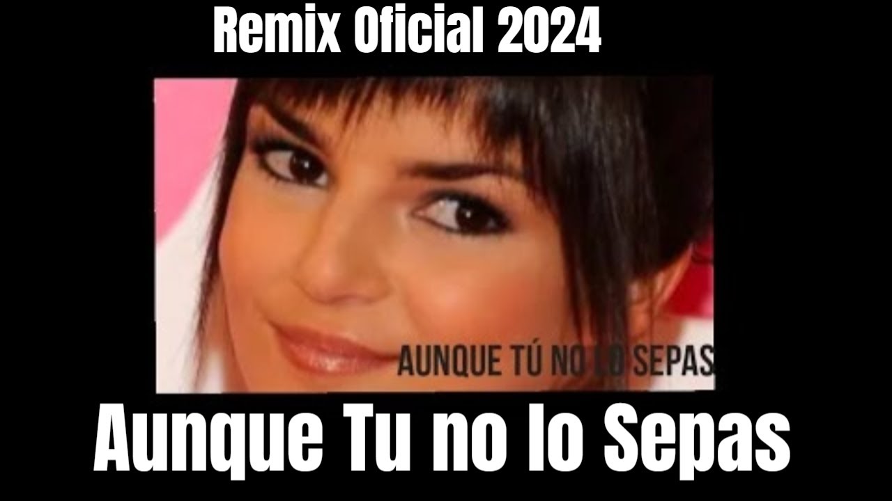 Clara Lago - Aunque tú no lo sepas 💯 (Remix Oficial )🤩💥💯 - YouTube