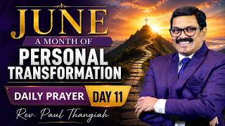 🔴🅻🅸🆅🅴 June A Month of Personal Transformation || Daily Prayer Day 11 || Rev. Paul Thangiah || FGAG