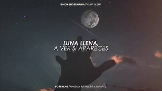 Video thumbnail of "Simon Grossmann | Luna Llena (Letra)"
