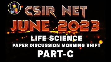 CSIR NET June 2023 Life Science Morning Shift | Paper Discussion | Part-C | FACE THE TEST