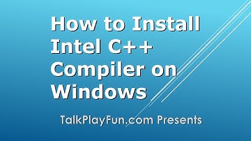Install Intel C++ Compiler or Parallel Studio XE on Windows