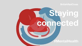 Staying Connected | Psychosocial & Mental Health Team | British Red Cross