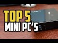 Best Mini PC's in 2018 - Which Is The Best Mini Computer in 2018?