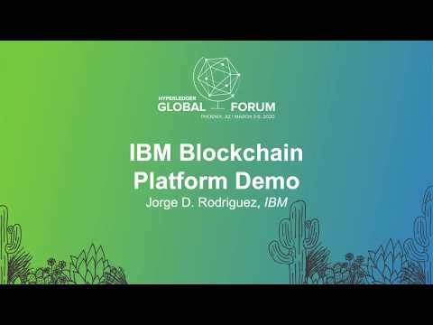 IBM Blockchain Platform Demo - Jorge D. Rodriguez, IBM