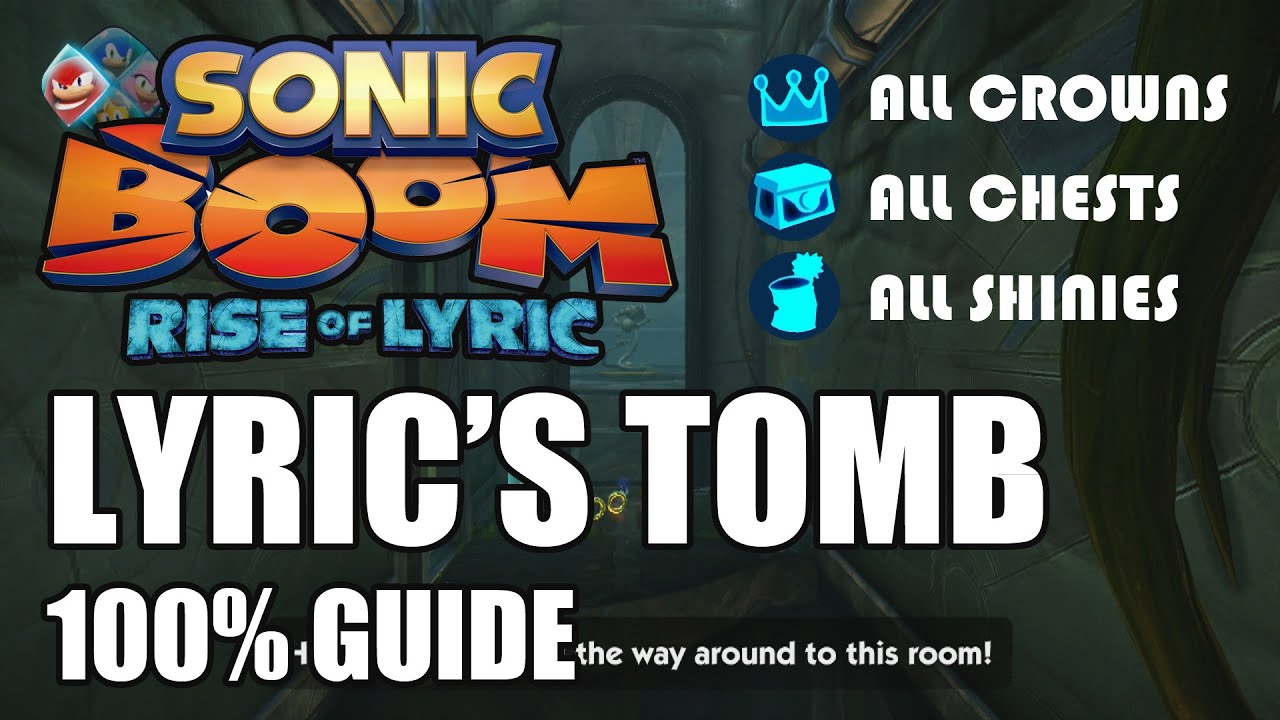 Sonic Boom: Rise of Lyric 100% Guide - Lyric's Tomb ALL Collectibles