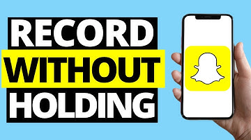 How To Record A Snapchat Video Without Holding A Record Button On Iphone (2021)