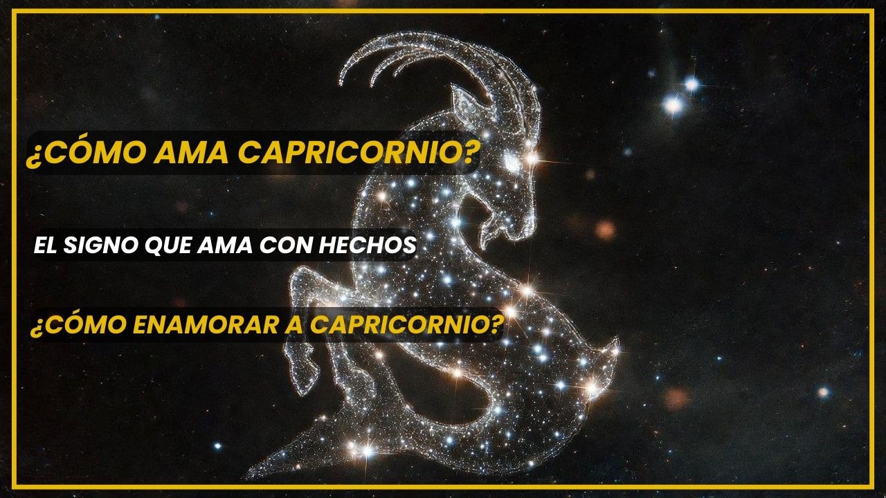 🔥 ¿Cómo es Capricornio en el amor? El signo que ama con hechos⭐ - YouTube