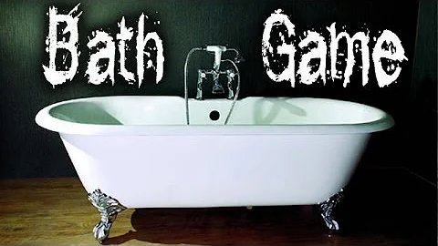 "Bath Game" | CreepyPasta Storytime