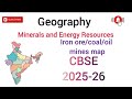 Class 10 Geography | Minerals and Energy Resources Map | Important Locations for Board Exam