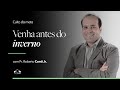 VENHA ANTES DO INVERNO | Pr. Roberto Conti Jr, | Culto da Mata