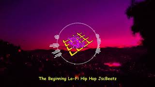 The Beginning // Instrumental // Lo-Fi Hip Hop Chillout // JscBeatz 2019