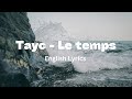 Tayc - Le temps (English Lyrics)