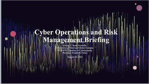 3 8 Cyber Operations and Risk Management Briefing (Group -2 Australia)