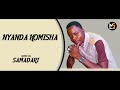 NYANDA KOMISHA UJUMBE WA SAMADARI OFFICIAL AUDIO 