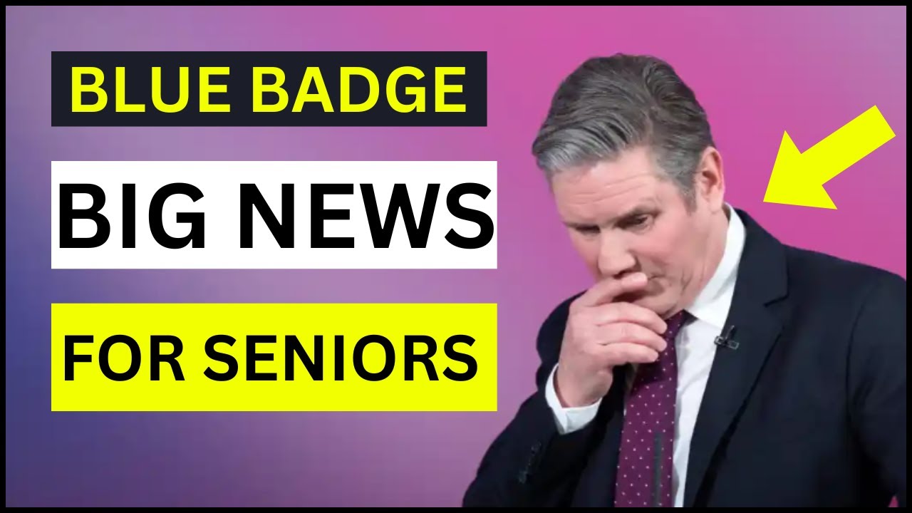 BIG NEWS : Massive Blue Badge Update: Pensioners to Get These Amazing New Perks!