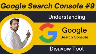 Google Search Console Tutorial #9 | Understanding Disavow Tool In Hindi 2022 | Sahil Goyal