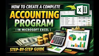 How to Create a Complete Accounting Program in Microsoft Excel | Step-by-Step Guide
