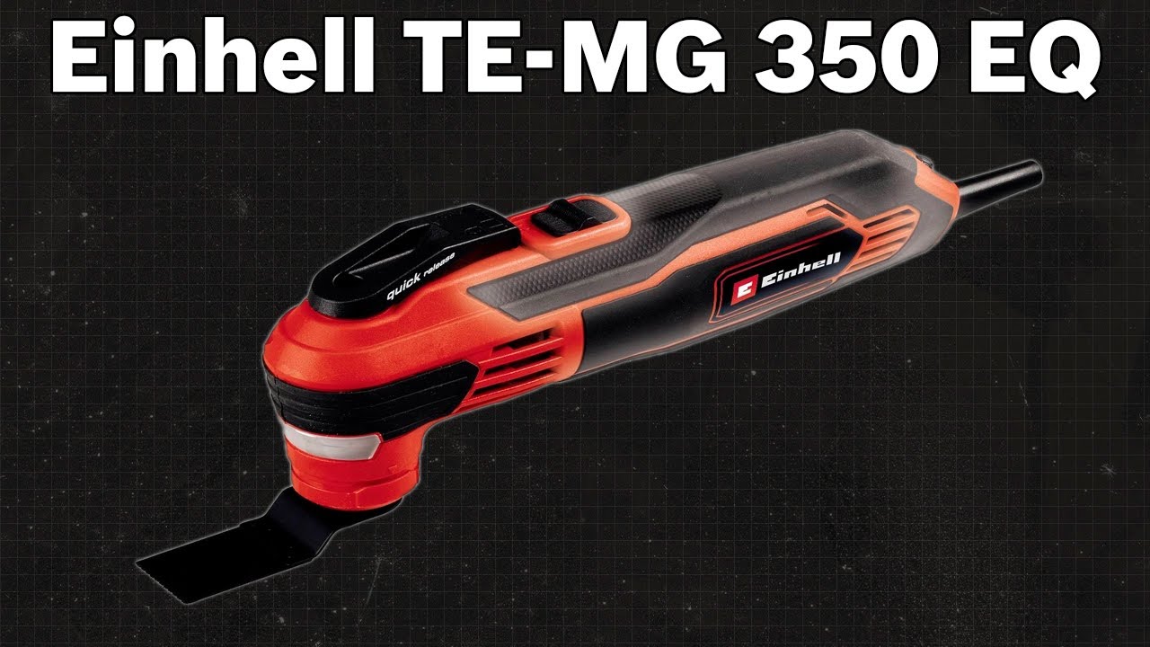 TE-MG - Einhell 350 | YouTube TEST Deutsch EQ Multifunktionswerkzeug |