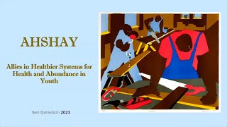 AHSHAY: Allies in Healthier Systems for Health and Abundance in Youth