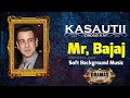 Mr bajaj soft background music  kasauti zindagi kay season 1  mr bajaj bgm