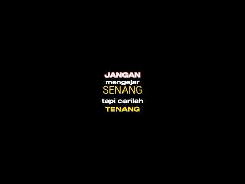 Quotes Kata-Kata Bijak I Jangan Mengejar Senang Tapi Carilah Tenang #shortvideo